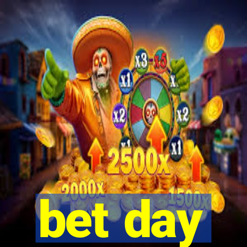 bet day